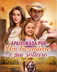 Apaixonada Por Um Fazendeiro E Pai Solteiro Dublado Filme Completo