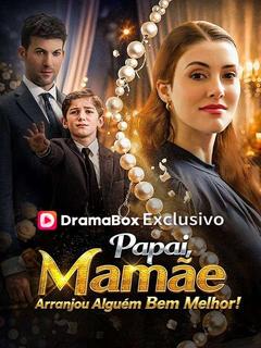 Papai Mamãe Arranjou Alguém Bem Melhor 