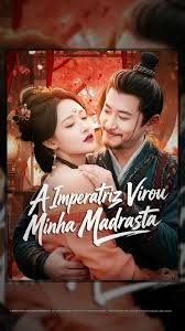 A IMPERATRIZ VIROU MINHA MADRASTA